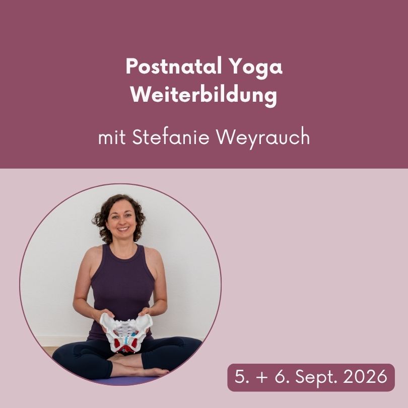 Postnatal Yoga Weiterbildung mit Stefanie Weyrauch // 5. & 6. Sept. 2026 (online)