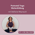 Postnatal Yoga Weiterbildung mit Stefanie Weyrauch // 27. & 28. Feb. 2027 in Wiesbaden