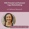 Pränatal und Postnatal Yoga Weiterbildung mit Stefanie Weyrauch