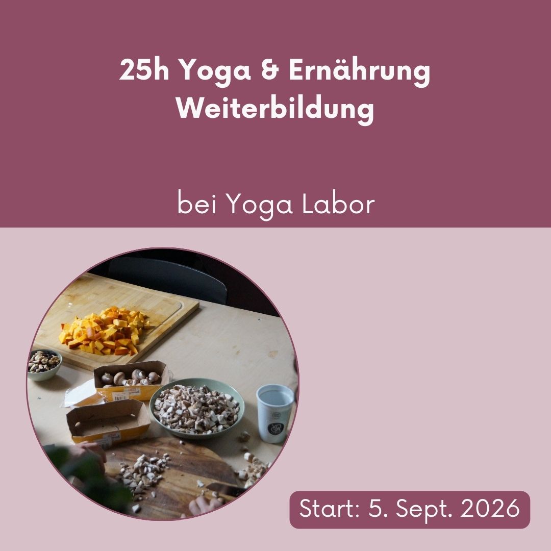 Yoga & Ernährung – 25h-Yoga-Weiterbildung bei Yoga Labor // 05. bis 07. September 2026