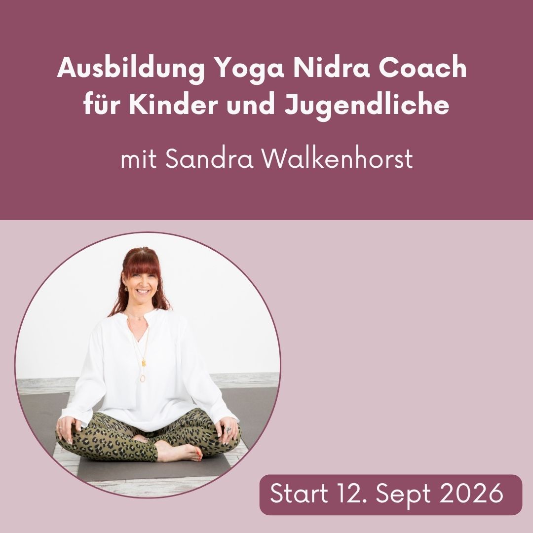 Yoga Nidra Coach für Kinder und Jugendliche - Ausbildung mit Sandra Walkenhorst: 12. Sept bis 25. Okt 2026