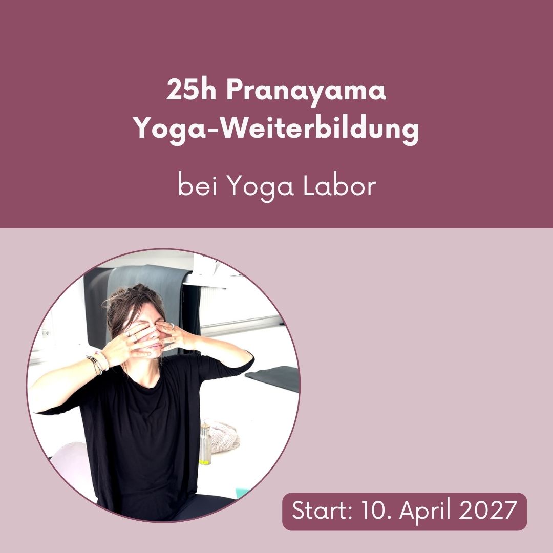 Pranayama – 25h-Yoga-Weiterbildung bei Yoga Labor // 10. April bis 12. April 2027