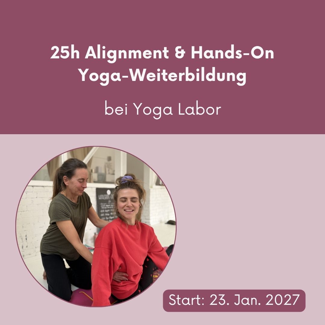 Alignment & Hands-On Weiterbildung bei Yoga Labor // 23. Januar bis 25. Januar 2027