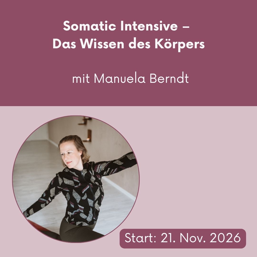 Somatic Intensive mit Manuela Berndt / SOMATA Bewegungstraining // 21. & 22. Nov 2026