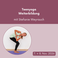 Teenyoga Weiterbildung mit Stefanie Weyrauch // 7. & 8. Nov. 2026 in Wiesbaden