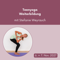 Teenyoga Weiterbildung mit Stefanie Weyrauch // 6. & 7. Nov. 2027 in Wiesbaden